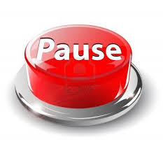 The Pause Button